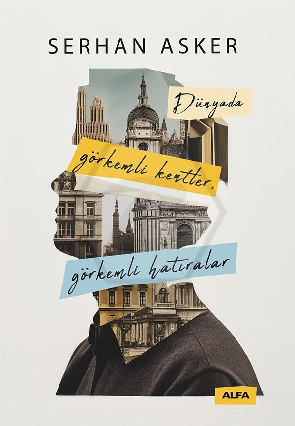 Dünyada Görkemli Kentler, Görkemli Hatıralar