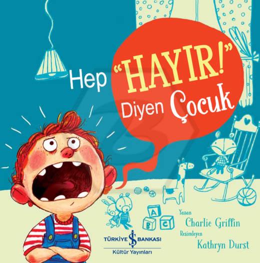 Hep “Hayır!” Diyen Çocuk