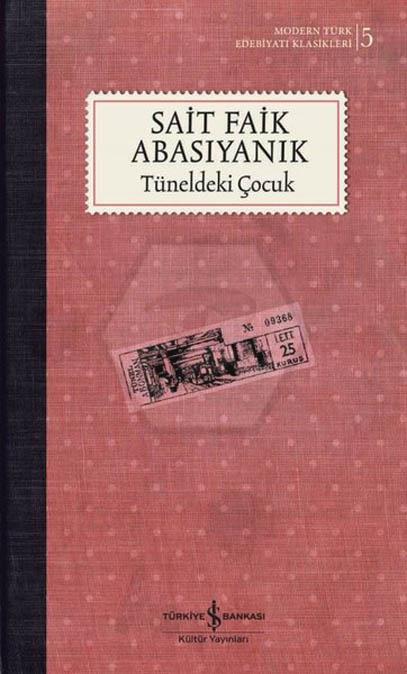 Tüneldeki Çocuk - Modern Türk Edebiyatı Klasikleri 5