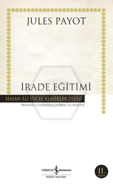 İrade Eğitimi - Hasan Âli Yücel Klasikleri - 