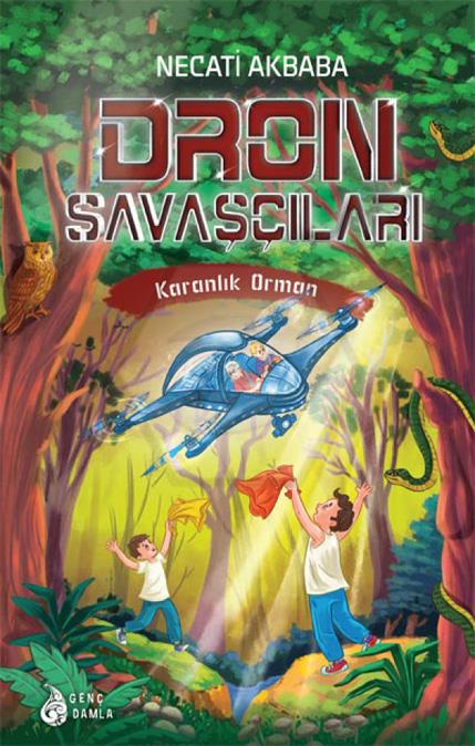 Dron Savaşçıları-4 -Karanlık Orman