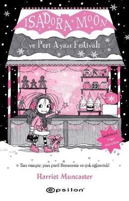 Isadora Moon ve Peri Ayazı Festivali