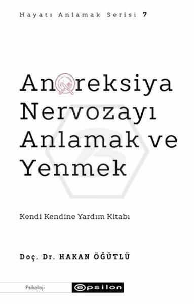 Anoreksiya Nervozayı Anlamak ve Yenmek