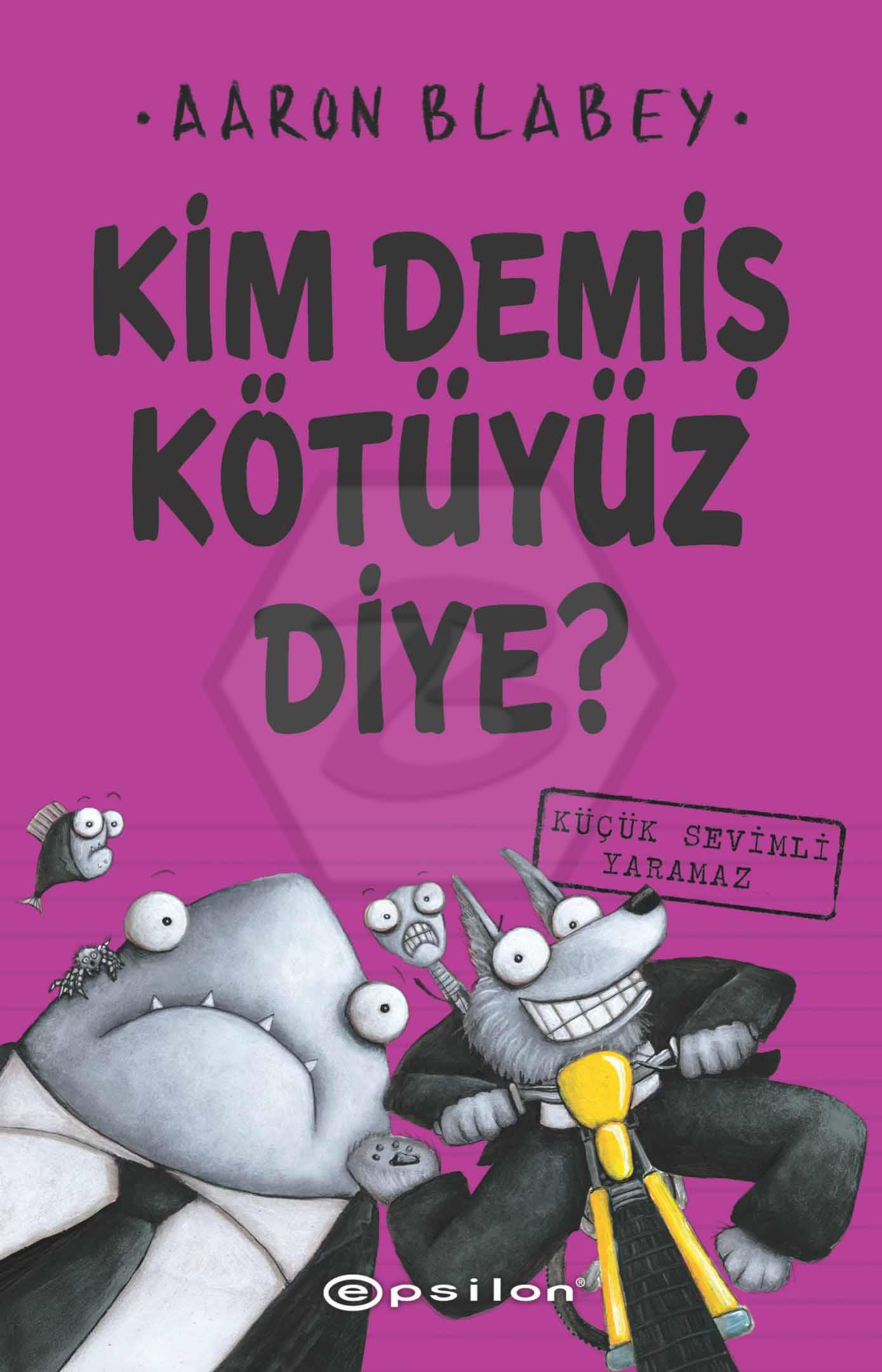 Kim Demiş Kötüyüz Diye - 3 Küçük Sevimli Yaramaz