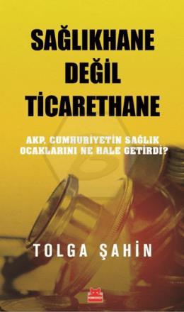 Sağlıkhane Değil Ticarethane