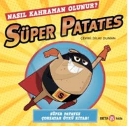 Süper Patates - Nasıl Kahraman Olunur?