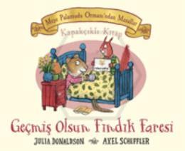 Meşe Palamudu Ormanı ndan Masallar - Geçmiş Olsun Fındık Faresi