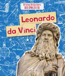 Leonardo Da Vıncı Dünyayı Değiştiren Bilimciler