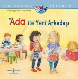 Ada İle Yeni Arkadaşı - İlk Okuma Kitabım