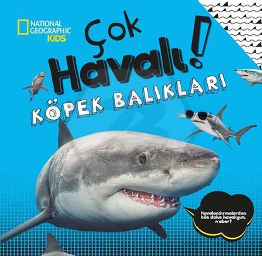 Natıonal Geographıc Kıds Çok Havalı Köpek Balıkları