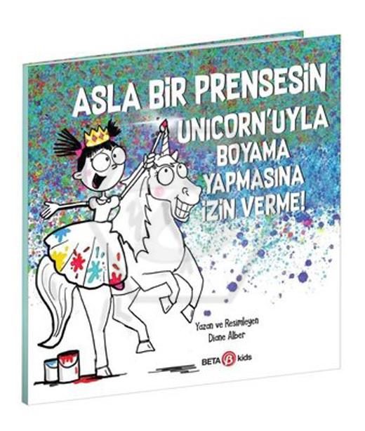 Asla Bir Prensesin Unıcorn’Uyla Boyama Yapmasına İzin Verme