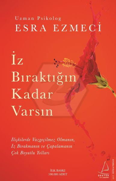 İz Bıraktığın Kadar Varsın
