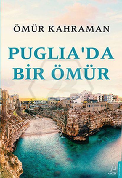 Puglia’da Bir Ömür