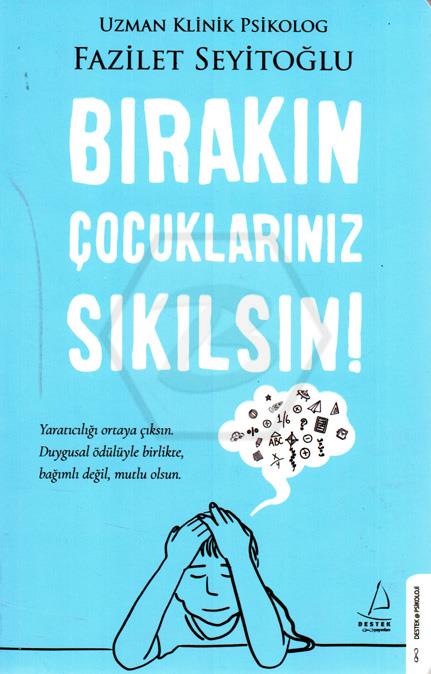 Bırakın Çocuklarınız Sıkılsın
