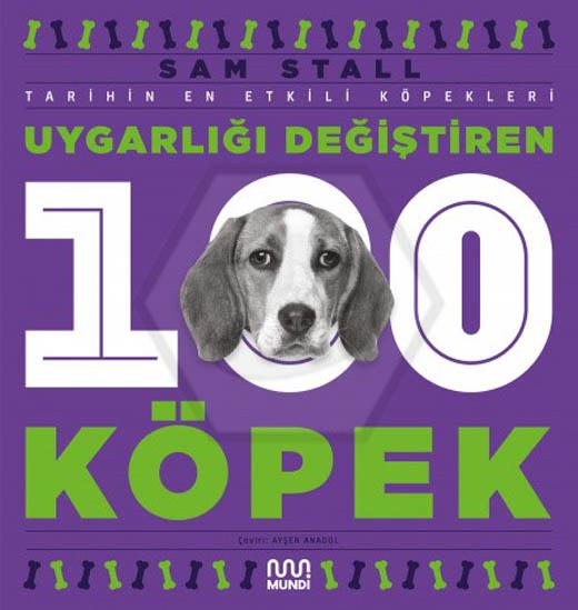 Uygarlığı Değiştiren 100 Köpek