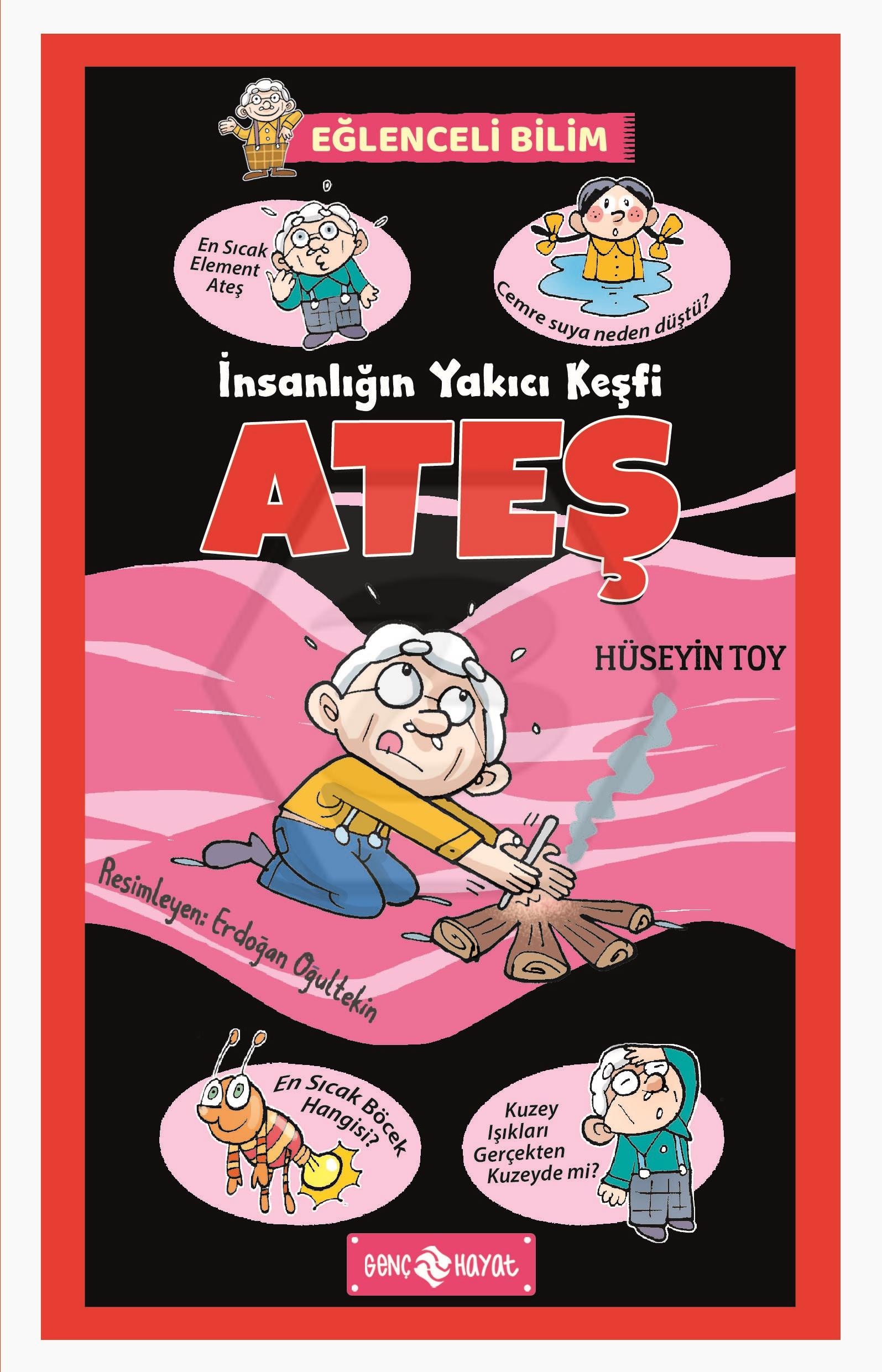 İnsanlığın Yakıcı Keşfi Ateş