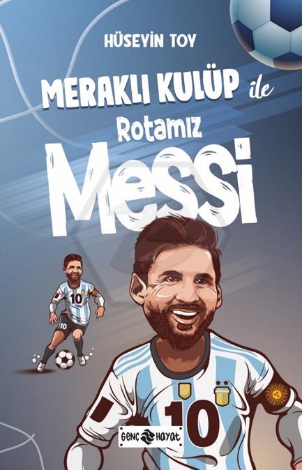 Meraklı Kulüp ile Rotamız MESSİ