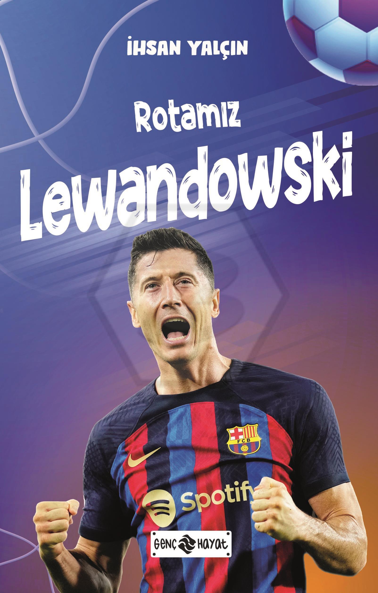 Rotamız Lewandowski