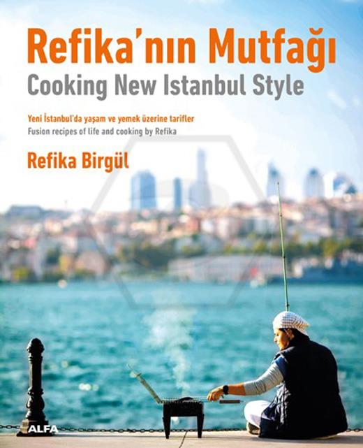Refika’nın Mutfağı ( Cooking New Istanbul Style )