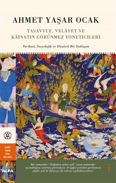 Tasavvuf, Velâyet Ve Kâinatın Görünmez Yöneticileri