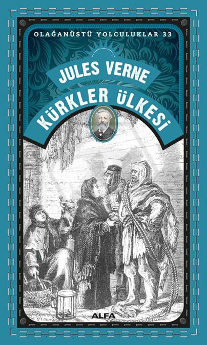Kürkler Ülkesi Olağanüstü Yolculuklar 33