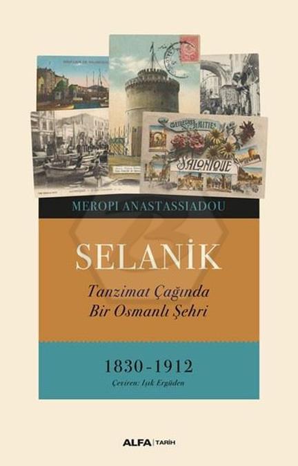 Selanik Tanzimat Çağıda Bir Osmanlı Şehri