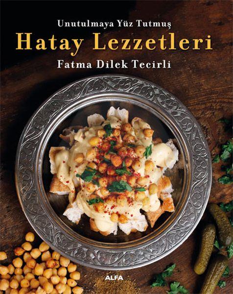 Hatay Yemekleri· Unutulmaya Yüz Tutmuş 