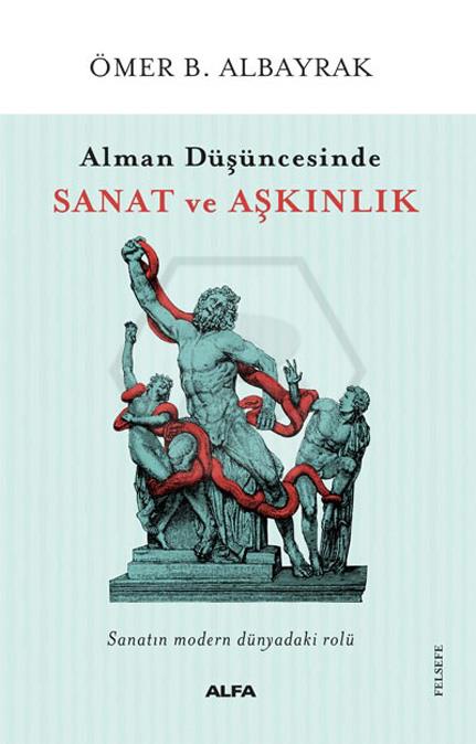 Alman Düşüncesinde Sanat ve Aşkınlık