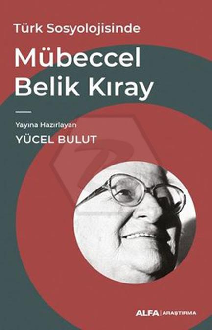 Türk Sosyolojisinde Mübeccel Belik Kıray