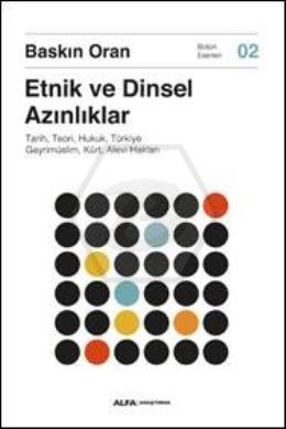 Etnik Ve Dinsel Azınlıklar Tarih, Teori, Hukuk, Türkiye Gayrimüslim, Kürt, Alevi Hakları