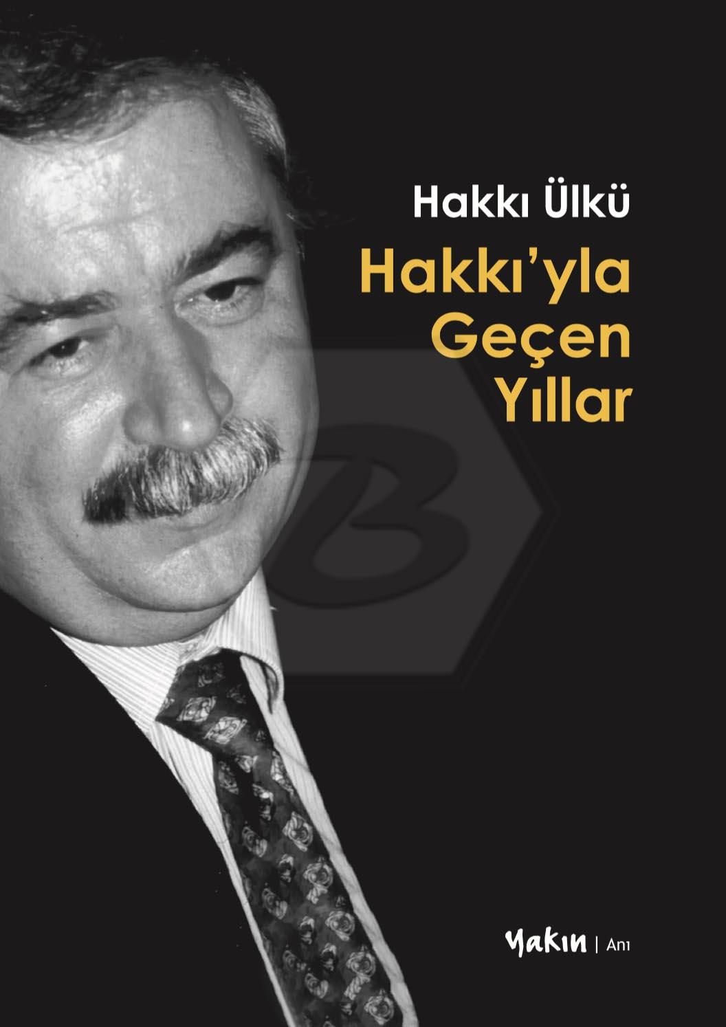 Hakkıyla Geçen Yıllar