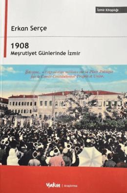 1908 Meşrutiyet Günlerinde İzmir