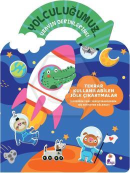 Yolculuğumuz… Uzayın Derinlerine! Bitmeyen Sticker Kitabım