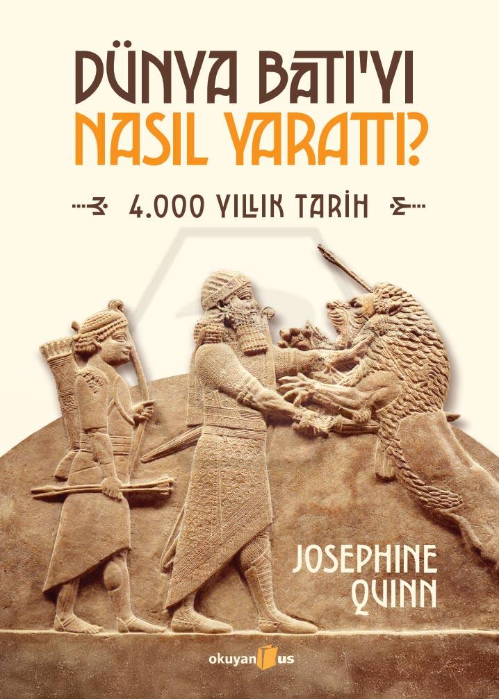 Dünya Batıyı Nasıl Yarattı?