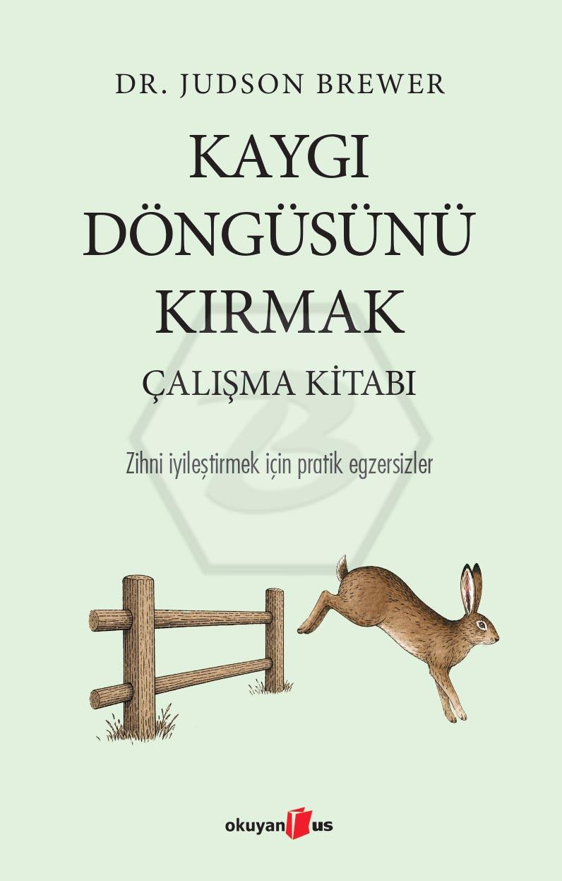 Kaygı Döngüsünü Kırmak Çalışma Kitabı