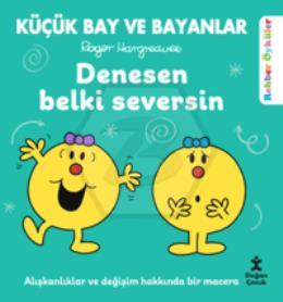 Küçük Bay ve Bayanlar Rehber Öyküler - Denesen Belki Seversin