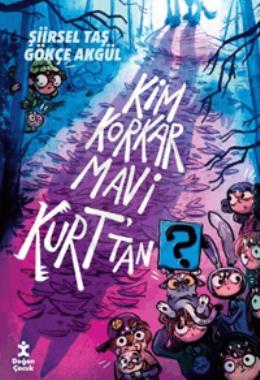 Kim Korkar Mavi Kurt’tan