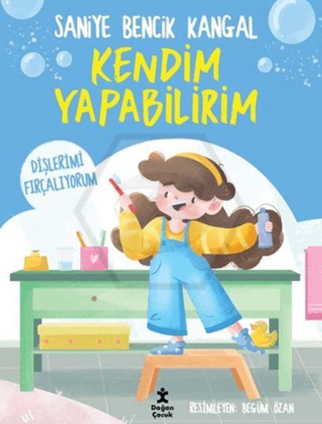 Kendim Yapabilirim - Dişlerimi Fırçalıyorum