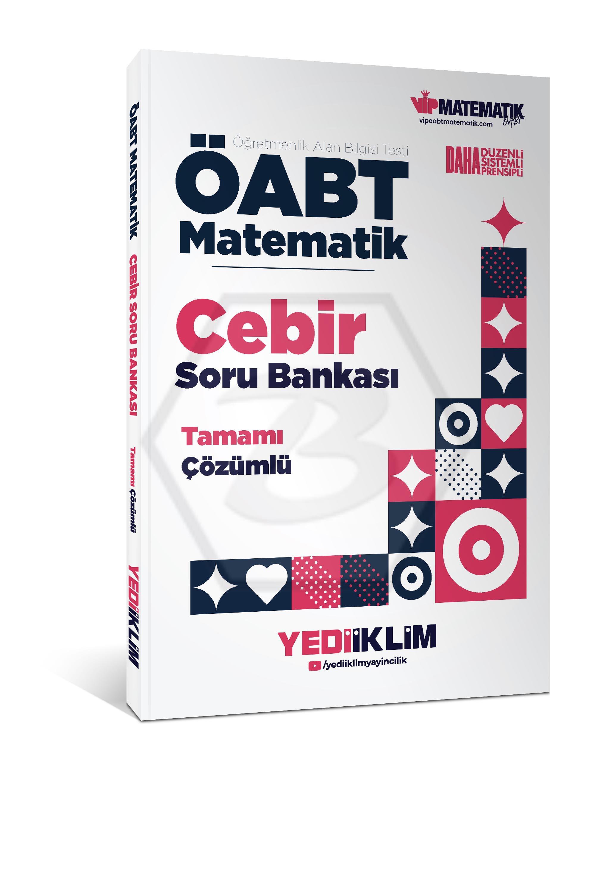 ÖABT Matematik Öğretmenliği Cebir Tamamı Çözümlü Soru Bankası