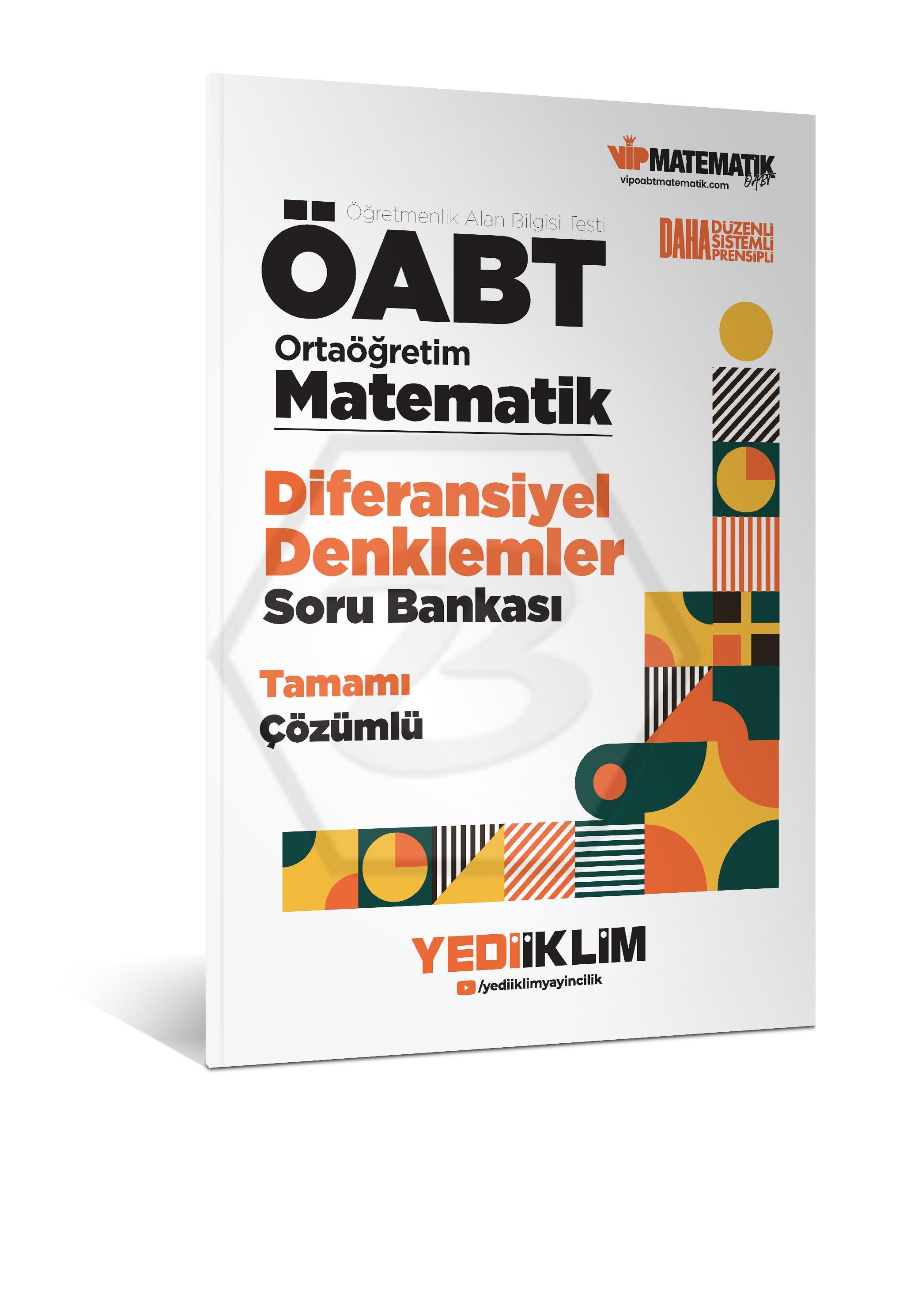 ÖABT Ortaöğretim Matematik Öğretmenliği Diferansiyel Denklemler Tamamı Çözümlü Soru Bankası