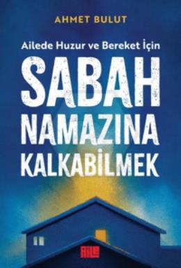 Sabah Namazına Kalkabilmek