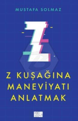 Z Kuşağına Maneviyatı Anlatmak