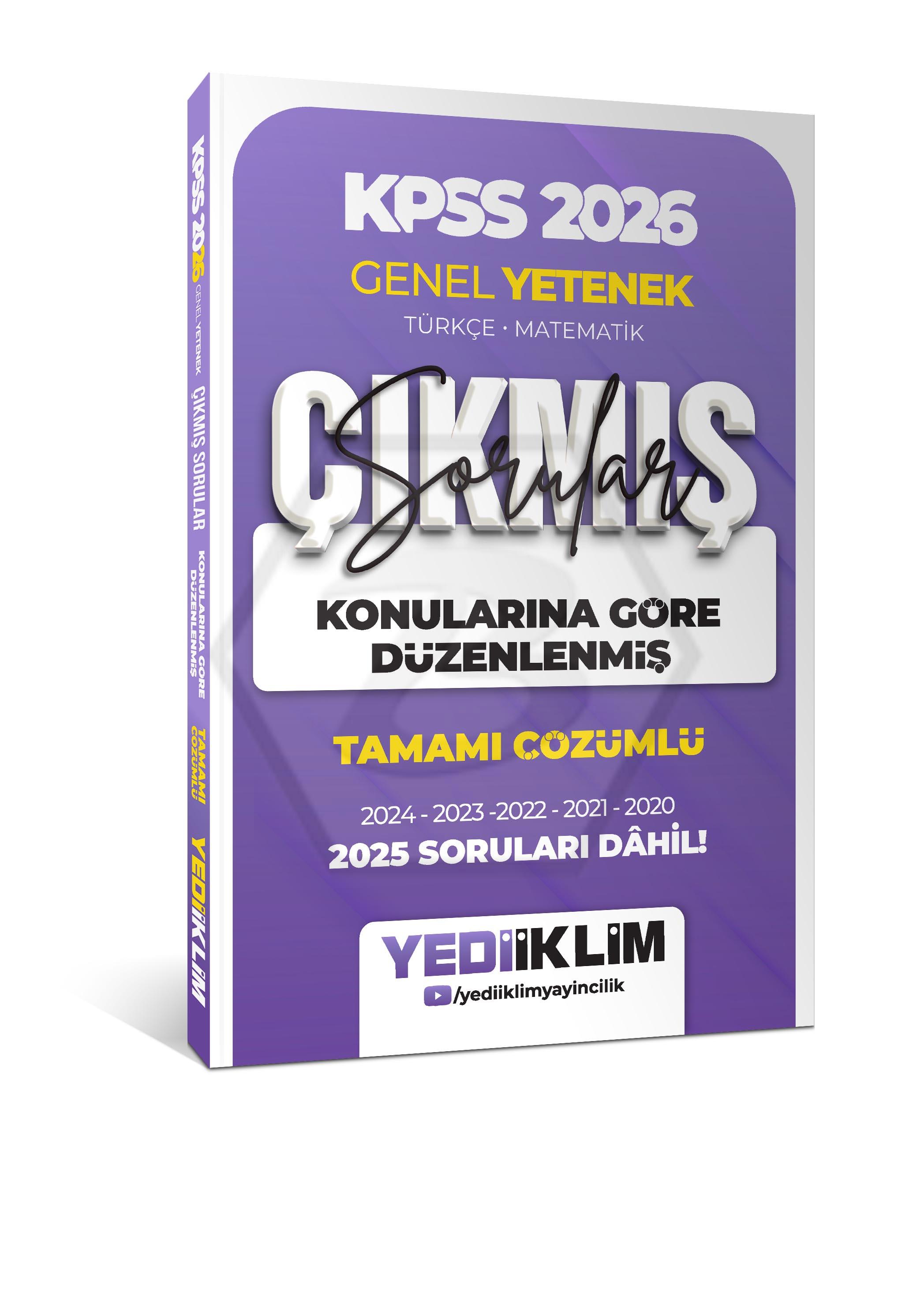 2026 KPSS Genel Yetenek Konularına Göre Düzenlenmiş Tamamı Çözümlü Çıkmış Sorular