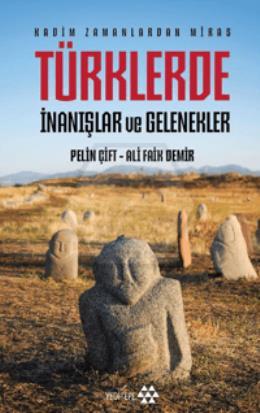 Türklerde İnanışlar ve Gelenekler