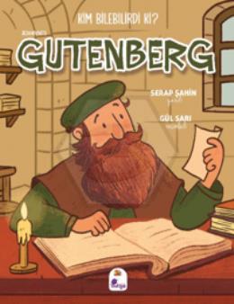 Kim Bilebilirdi ki? - Johannes Gutenberg