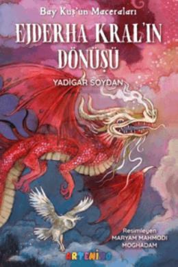 Bay Kuş un Maceraları: Ejderha Kral’ın Dönüşü
