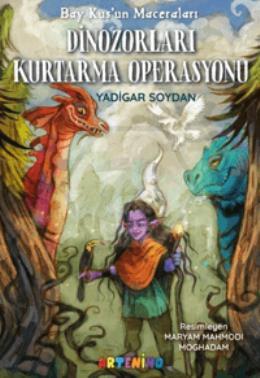Bay Kuş un Maceraları: Dinozorları Kurtarma Operasyonu