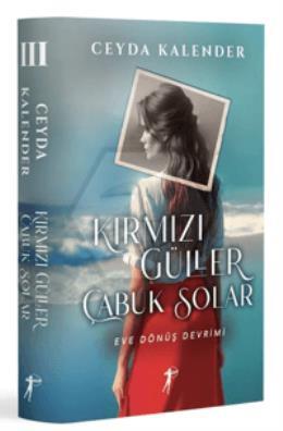 Kırmızı Güller Çabuk Solar - 3 Ciltli