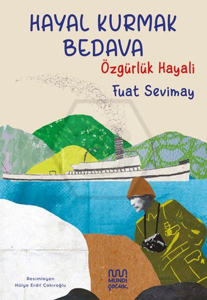 Hayal Kurmak Bedava: Özgürlük Hayali