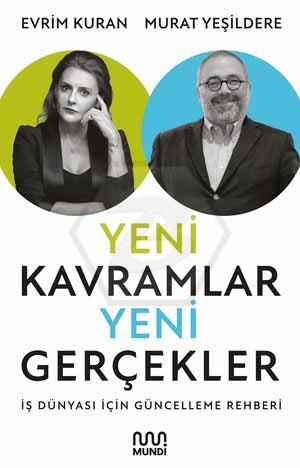 Yeni Kavramlar, Yeni Gerçekler: İş Dünyası İçin Güncelleme Rehberi
